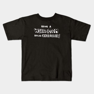 WeirdMom Kids T-Shirt